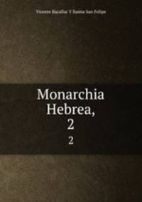 Monarchia Hebrea,. 2