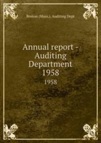 Annual report - Auditing Department. 1958