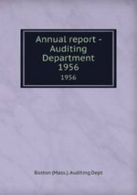 Annual report - Auditing Department. 1956