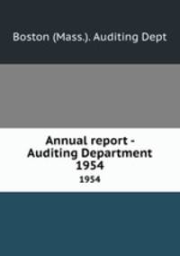 Annual report - Auditing Department. 1954