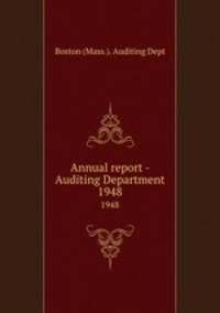 Annual report - Auditing Department. 1948