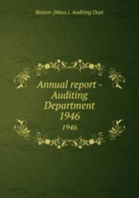 Annual report - Auditing Department. 1946