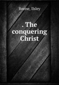 . The conquering Christ