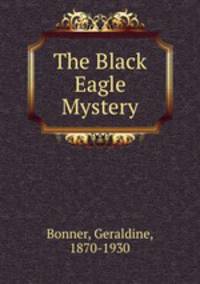 The Black Eagle Mystery