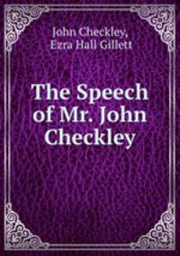 The Speech of Mr. John Checkley