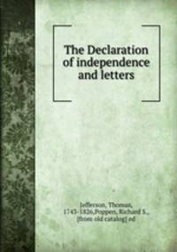 The Declaration of independence and letters