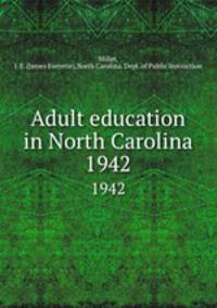 Adult education in North Carolina. 1942