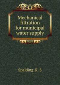 Mechanical filtration for municipal water supply