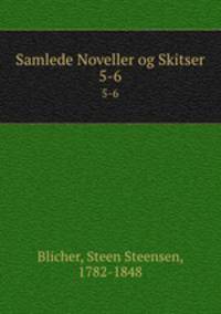 Samlede Noveller og Skitser. 5-6
