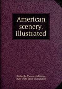 American scenery, illustrated