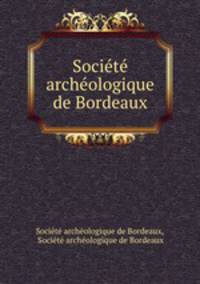Socit archologique de Bordeaux