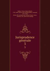 Jurisprudence generale. 3
