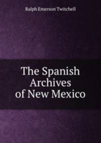 The Spanish Archives of New Mexico