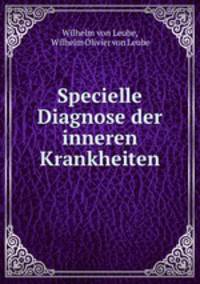 Specielle Diagnose der inneren Krankheiten