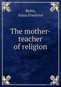 The mother-teacher of religion