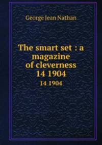 The smart set : a magazine of cleverness. 14 1904
