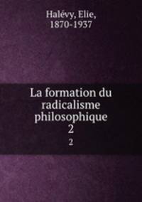 La formation du radicalisme philosophique. 2