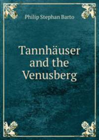 Tannhuser and the Venusberg