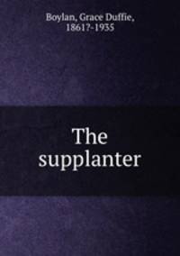 The supplanter