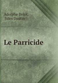 Le Parricide