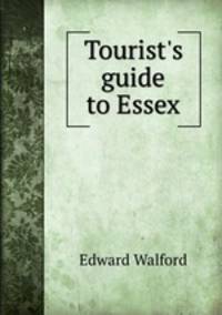 Tourist`s guide to Essex