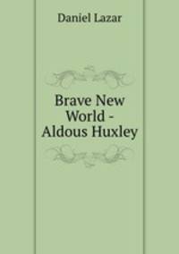 Brave New World - Aldous Huxley
