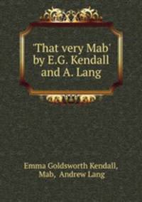 `That very Mab` by E.G. Kendall and A. Lang.