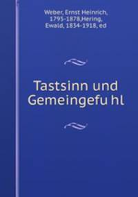 Tastsinn und Gemeingefuhl