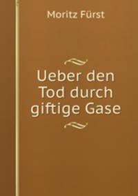 Ueber den Tod durch giftige Gase