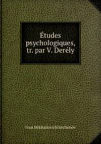 tudes psychologiques, tr. par V. Derly