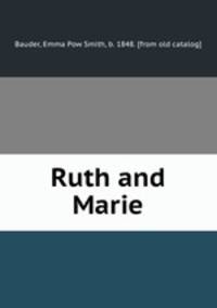 Ruth and Marie