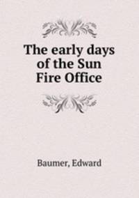 The early days of the Sun Fire Office