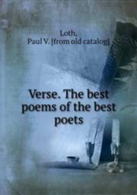 Verse. The best poems of the best poets