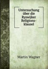 Untersuchung ber die Ryswijker Religions-klausel