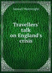 Travellers` talk on England`s crisis
