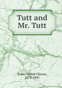Tutt and Mr. Tutt