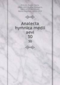 Analecta hymnica medii aevi. 30