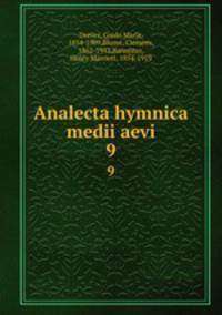 Analecta hymnica medii aevi. 9