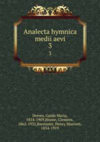 Analecta hymnica medii aevi. 3