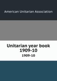 Unitarian year book. 1909-10