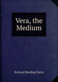 Vera, the Medium