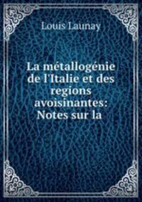 La mtallognie de l`Italie et des regions avoisinantes: Notes sur la .
