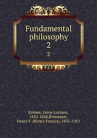 Fundamental philosophy. 2