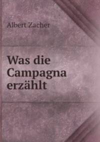 Was die Campagna erzhlt