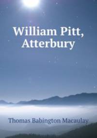 William Pitt, Atterbury