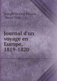 Journal d`un voyage en Europe, 1819-1820
