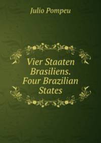 Vier Staaten Brasiliens. Four Brazilian States