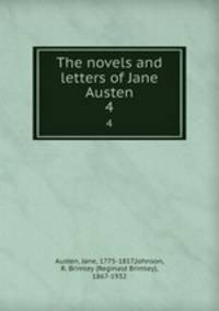 The novels and letters of Jane Austen. 4