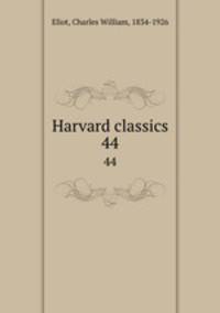 Harvard classics. 44