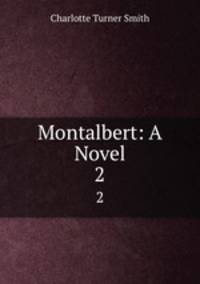 Montalbert: A Novel. 2